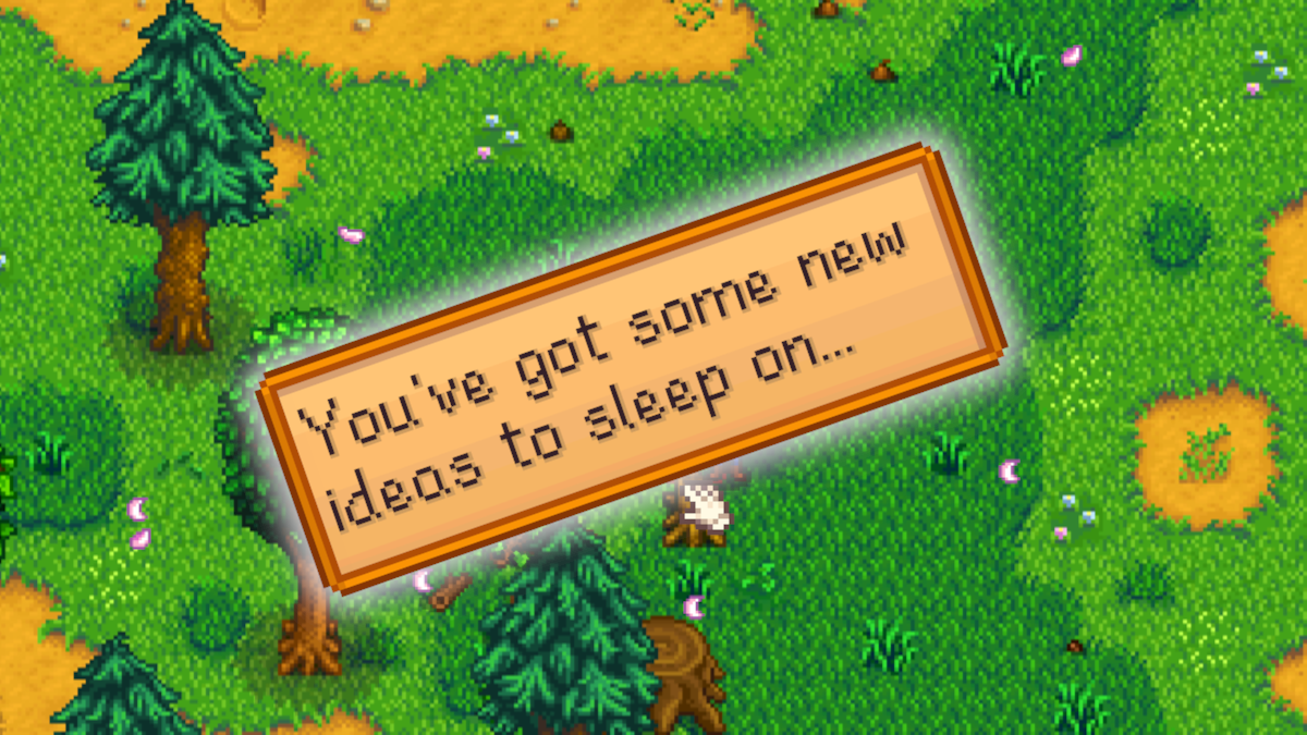 You've Got Some Ideas To Sleep On Stardew Valley