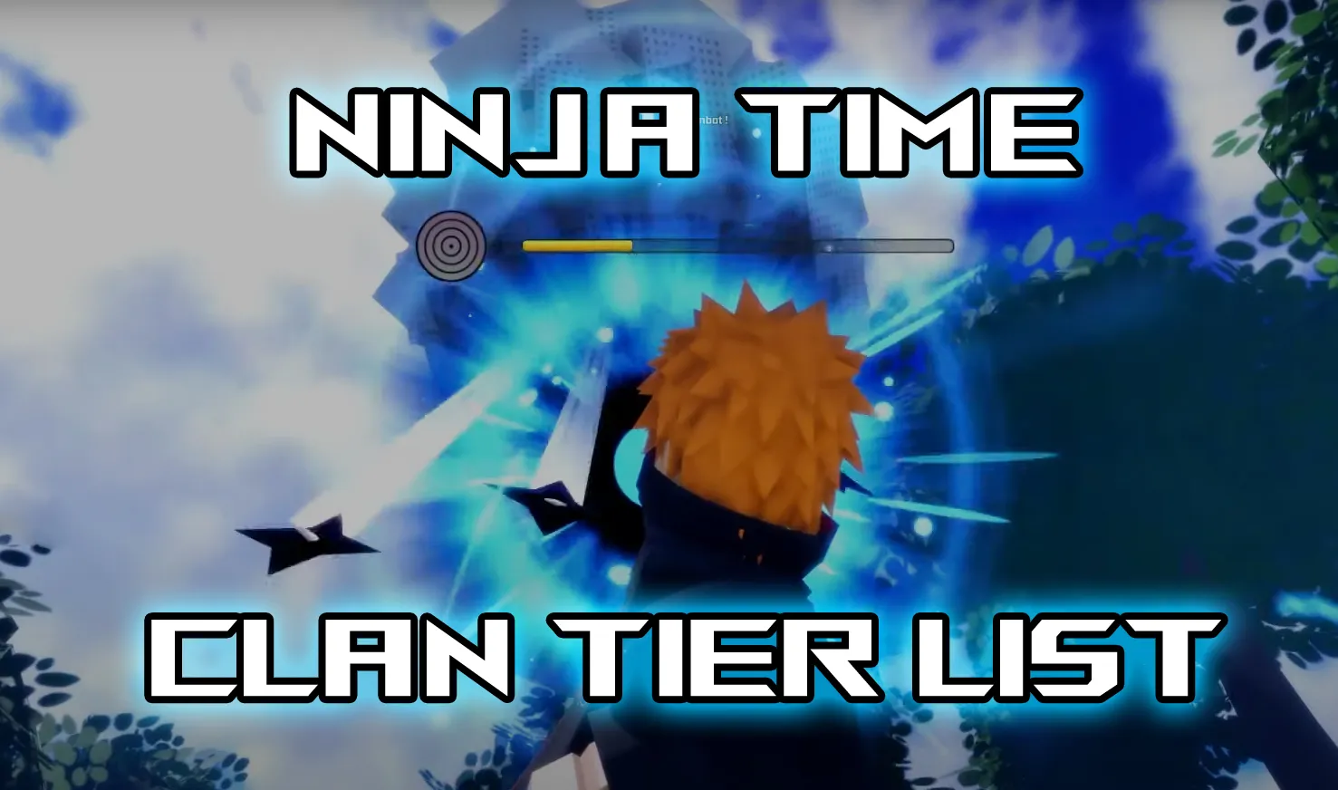 #Full Ninja Time Clans Tier Checklist #Full Ninja Time Clans Tier Checklist