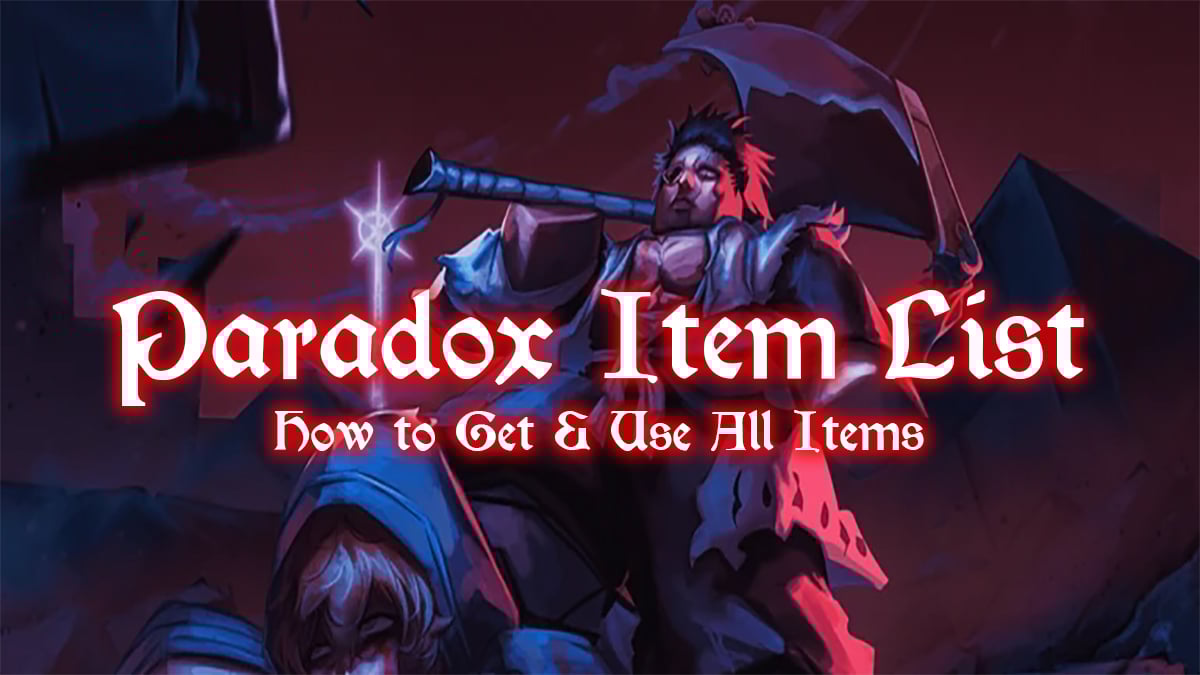 paradox item list and guide