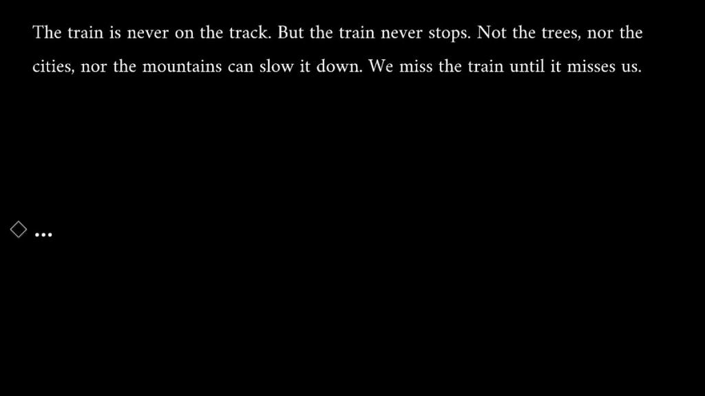 The train never stops, ending dialogue in the main menu