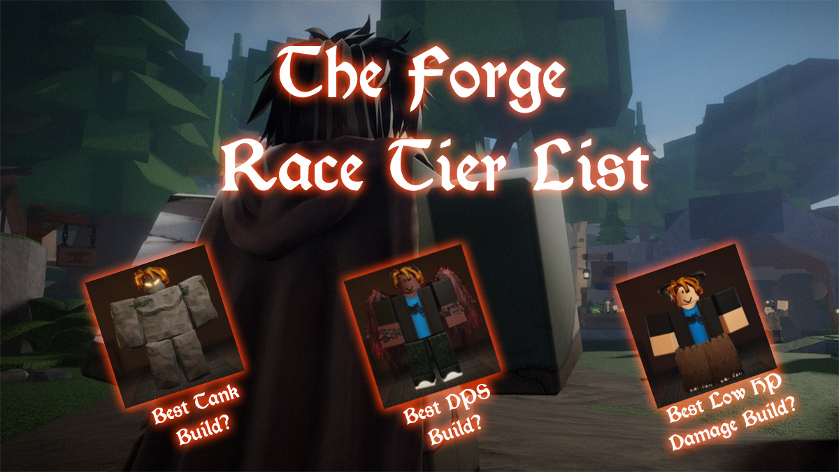the forge race tier list and guide