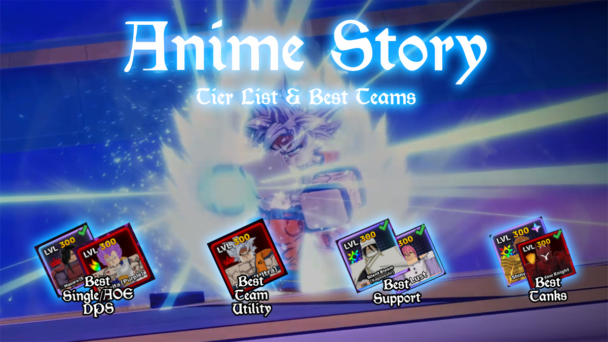 anime story tier list and best teams