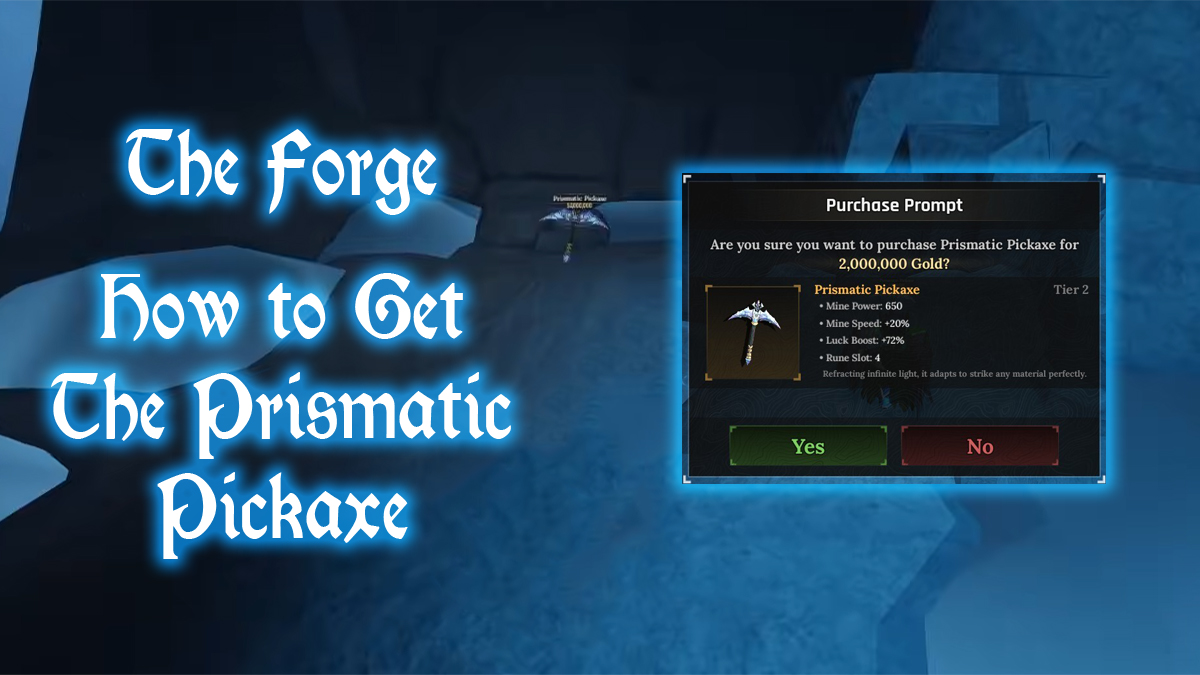 how to get prismatic pickaxe in the forge