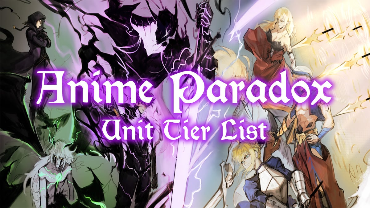 anime paradox unit tier list and guide