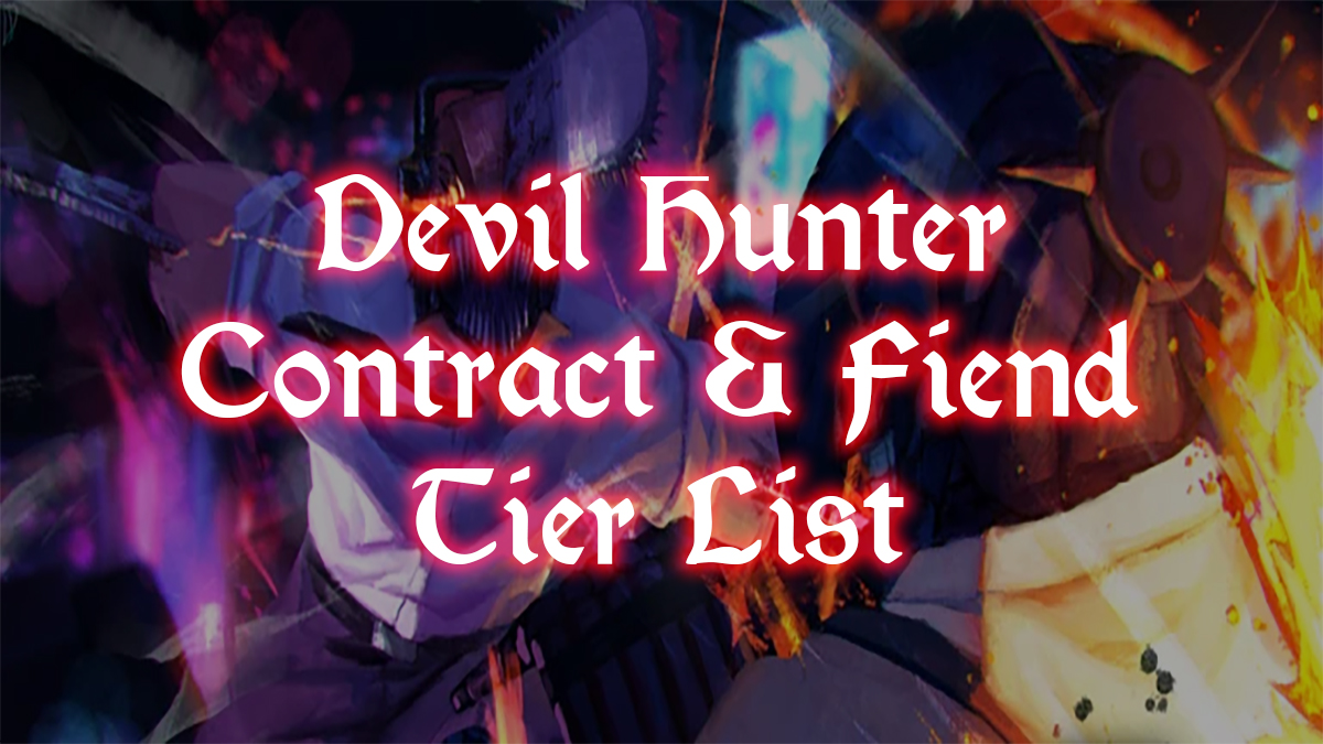 Devil Hunter Contract and Fiend Tier List [JAN2026]