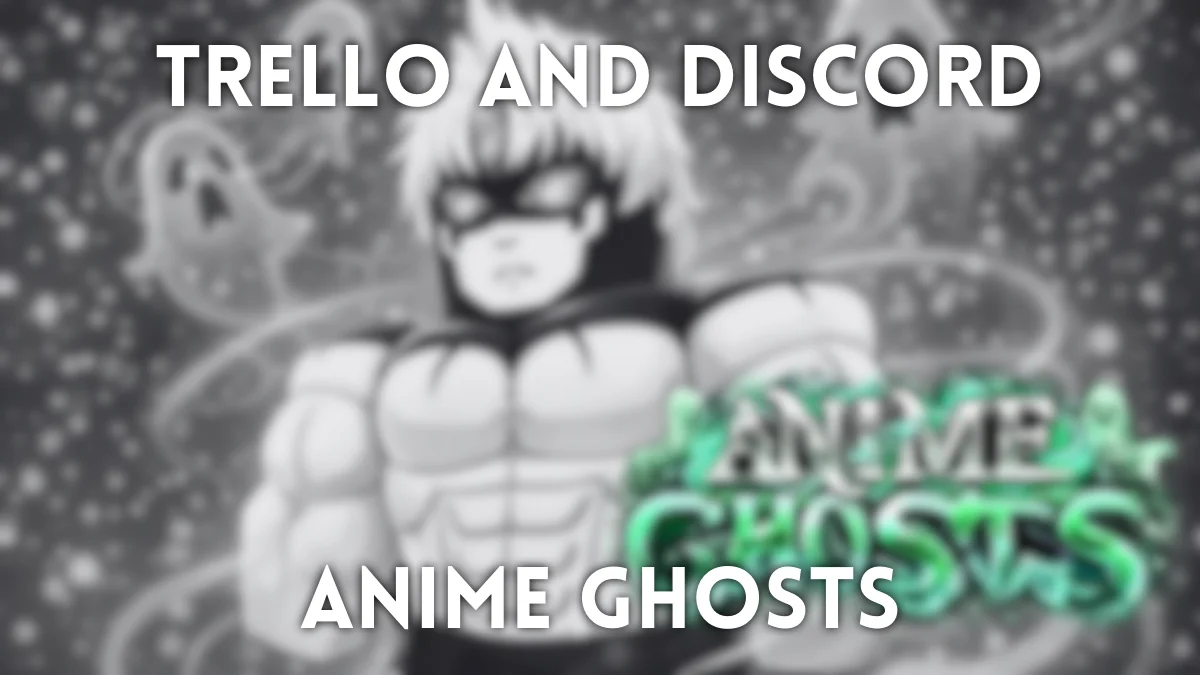 Anime Ghosts Trello and Discord