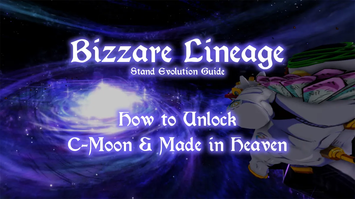 bizzare lineage cmoon and made in heaven guide