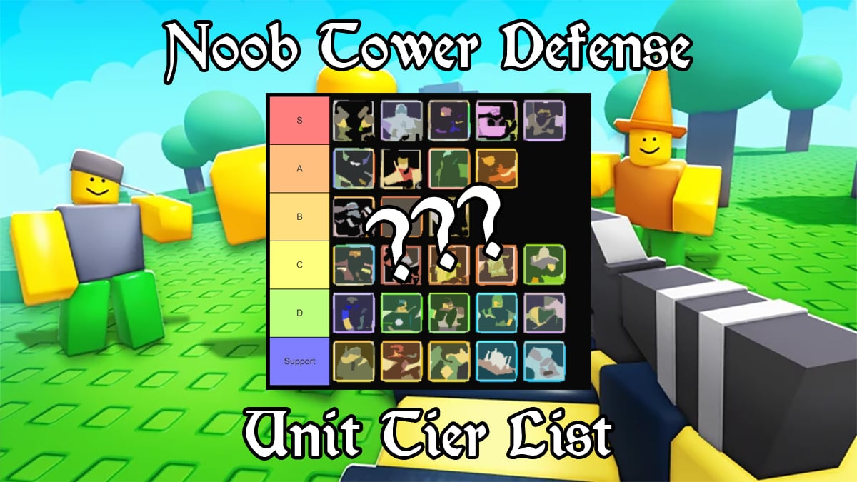 noob tower defense unit tier list