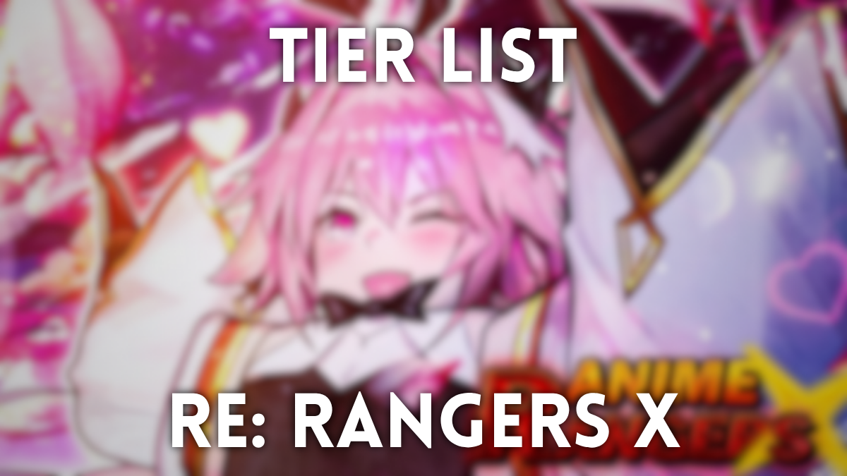 Cover image for the Re: Rangers X tier list on Roblox.