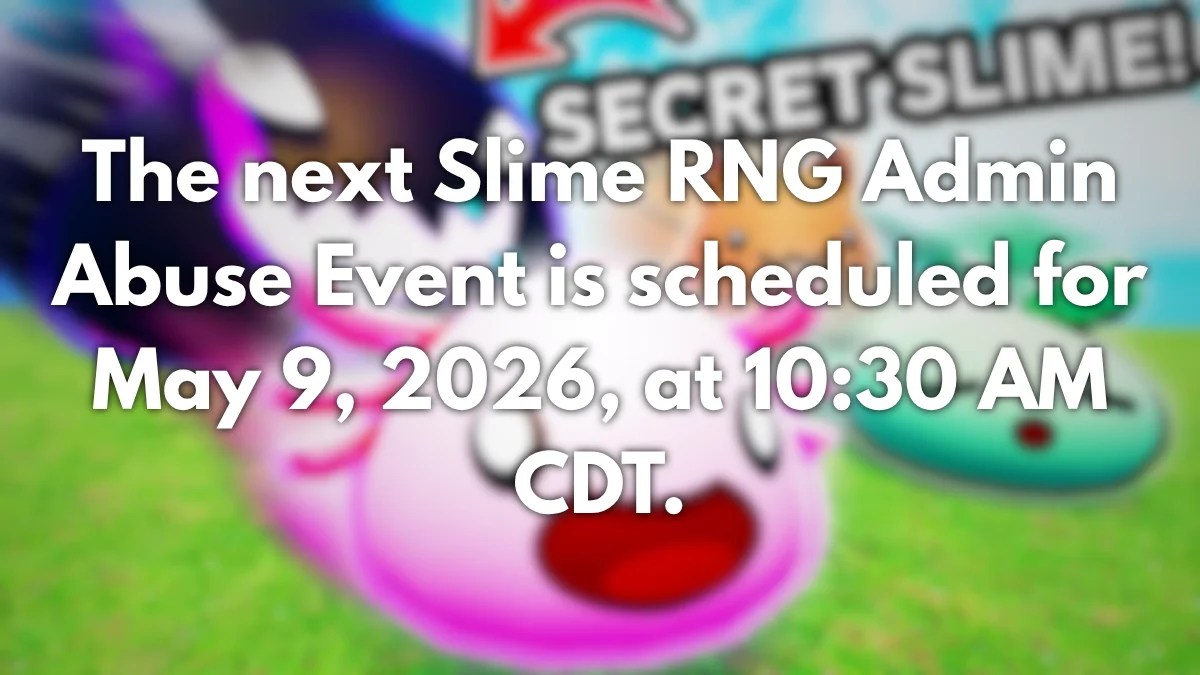 Event notice for the Slime RNG Admin Abuse event that happens on May 9, 2026, at 10:30 AM CDT.