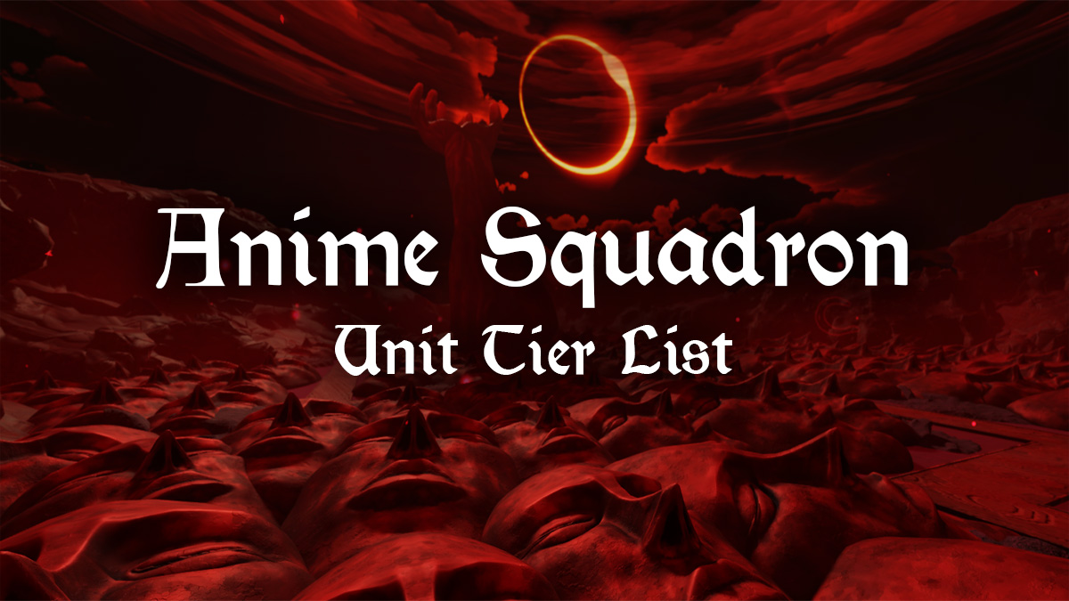 Anime Squadron Tier List - Best Units [🦋AIZEN]